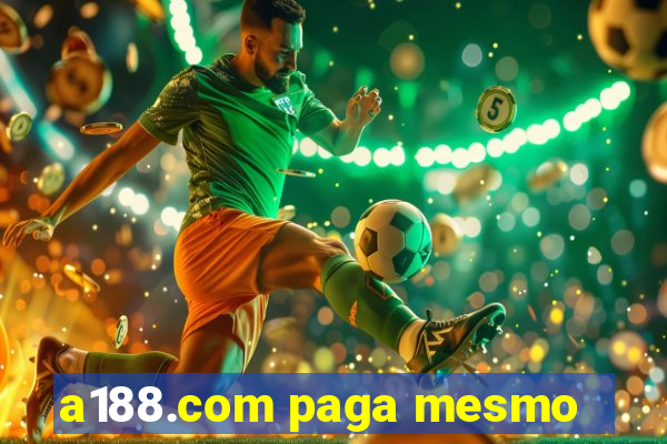 a188.com paga mesmo